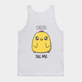 Chicks Dig Me - Cute Chicken Design Tank Top